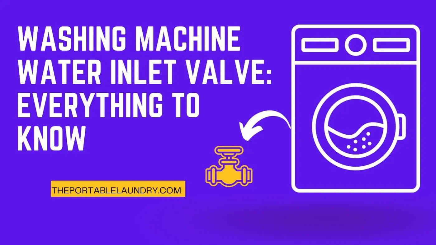 Washing Machine Water Inlet Valve Everything To Know