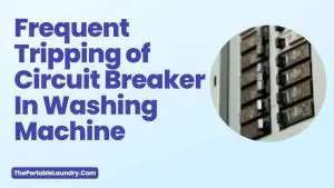 Frequent Tripping of Circuit Breaker In Washing Machine