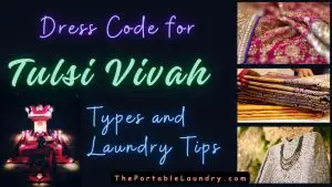 dress code for tulsi vivah + laundry tips