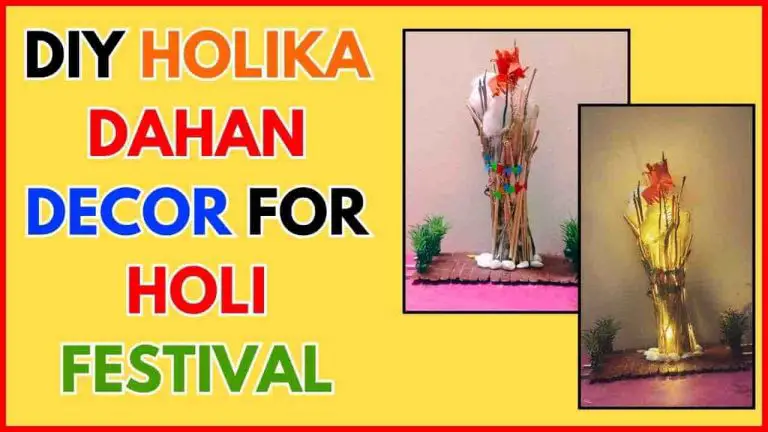 DIY Holika Dahan Decor For Holi Festival