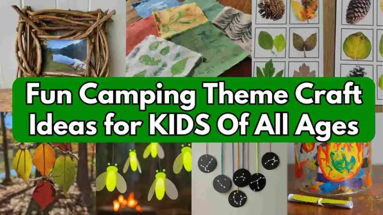 Fun Camping Theme Craft Ideas for KIDS Of All Ages