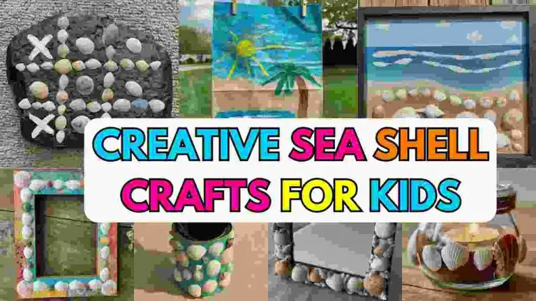 SEA SHELL CRAFTS FOR KIDS