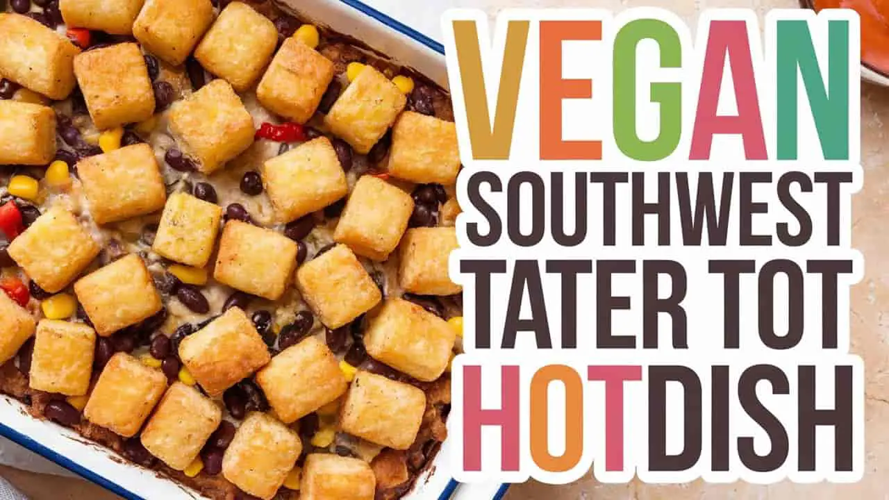 Vegan Southwest Tater Tot Hotdish-featured