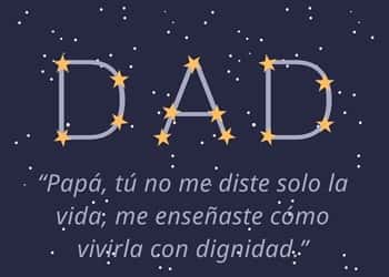“Papá, tú no me diste solo la vida, me enseñaste cómo vivirla con dignidad.”