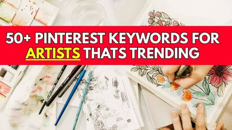 50+ PINTEREST KEYWORDS FOR ARTISTS THATS TRENDING