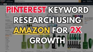 Pinterest Keyword Research Using Amazon For Fast Growth