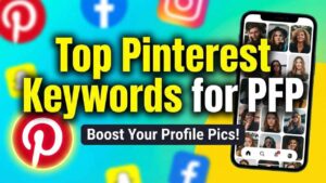 Top Pinterest Keywords for PFP