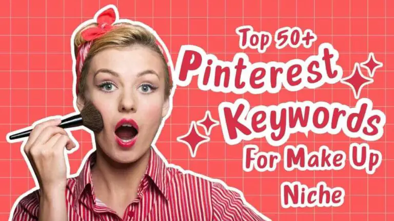 Top Pinterest keywords for makeup niche